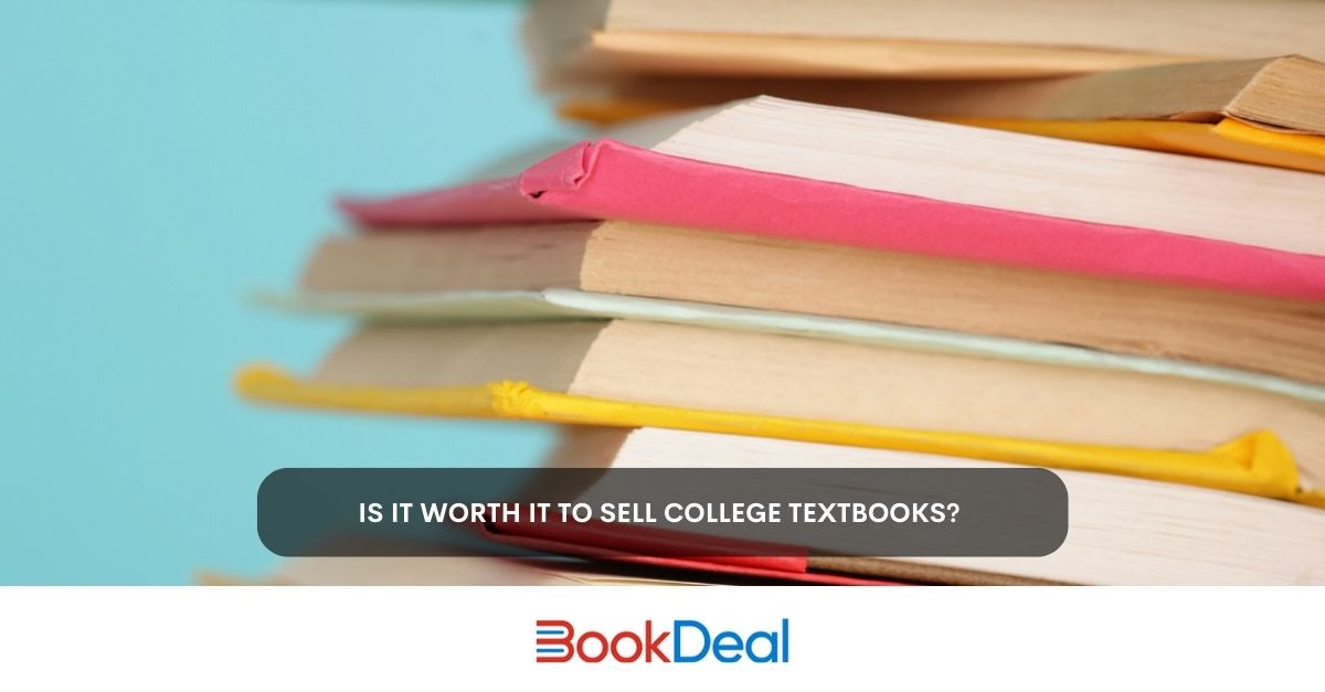 Is It Worth It to Sell College Textbooks?